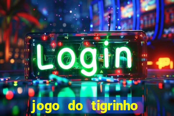 jogo do tigrinho apk dinheiro infinito